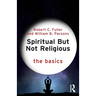 Spiritual But Not Religious: The Basics