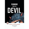 Running from the Devil: A memoir of a boy possessed (Graphic Novel)