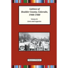 Latinos of Boulder County, Colorado, 1900-1980: Volume Two: Lives and Legacies