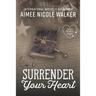 Surrender Your Heart (Fated Hearts Book Three)