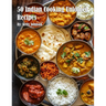 50 Indian Cooking Unfolded Recipes