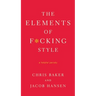 The Elements of F*cking Style: A Helpful Parody