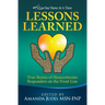 One Nurse At A Time: Lessons Learned: True Stories of Humanitarian Responders on the Front Line