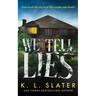 We Tell Lies