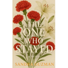 The One Who Stayed: The One Who Stayed: A Novel About Love, Loss, and Finding Yourself