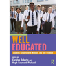 Well Educated: Leading Schools with Wonder, Joy and Wisdom