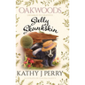 Sally Skunkskin: Grumbles to Grateful