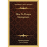 How To Design Monograms