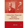 Critical Race Theory and Education: A Marxist Response