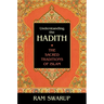 Understanding the Hadith: The Sacred Traditions of Islam