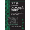 Pearl from the Dragon's Mouth: Evocation of Scene and Feeling in Chinese Poetry
