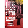 Those Who Stayed: A Vietnam Diary