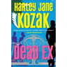 Dead Ex: Dead Ex: A Mystery