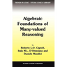 Algebraic Foundations of Many-Valued Reasoning