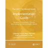 The CBCT(R) for Mental Health Implementation Guide: Bringing Compassion Training into Caring for Mental Health Needs