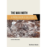 The Wax Moth: A Problem or a Solution?