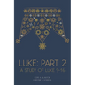 Luke: Part 2: At His Feet Studies