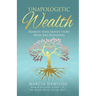 Unapologetic Wealth: Rewrite Your Money Story from Any Beginning