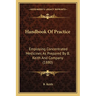 Handbook Of Practice: Employing Concentrated Medicines As Prepared By B. Keith And Company (1880)