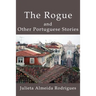 The Rogue and Other Portuguese Stories