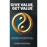 Give Value, Get Value