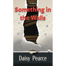 Something in the Walls