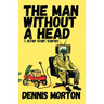 The Man Without A Head
