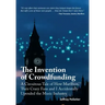 The Invention of Crowdfunding (A Circuitous Tale of How Marillion, Their Crazy Fans and I Accidentally Upended the Music Industry)
