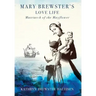 Mary Brewster's Love Life / Matriarch of the Mayflower