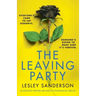 The Leaving Party: An absolutely gripping and addictive psychological thriller