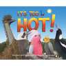 It's Too Hot!: A fun, rhyming, read-aloud picture book for kids 3 to 8 years old about Australia's iconic birds making a fuss on a scorching hot summe