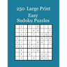 250 Large Print Easy Sudoku Puzzles