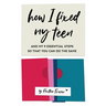 How I Fixed My Teen- And My 9 Essentials Steps So That You Can Do The Same