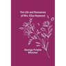 The Life and Romances of Mrs. Eliza Haywood