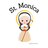 St. Monica - Children's Christian Book - Lives of the Saints