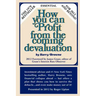 How You Can Profit from the Coming Devaluation