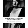 Mary Roberts Rinehart: Selective Works