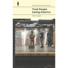 Tired People Seeing America