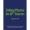 College Physics for AP(R) Courses: Part 1: Chapters 1-17
