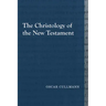 The Christology of the New Testament
