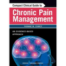 Compact Clinical Guide to Chronic Pain Management: An Evidence-Based Approach for Nurses