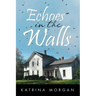 Echoes in the Walls