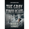 The Gray Twilight: A Gwen Harrison Novel