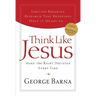 A Think Like Jesus: Make the Right Decision Every Time