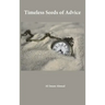 Timeless Seeds of Wisdom and Advice
