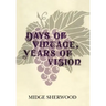 Days of Vintage, Years of Vision