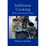 Jailhouse Cooking: The Poor Mans Guide To Cooking