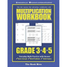 Multiplication Workbook Grade 3 4 5: Everyday Math Practice with Answer