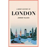 A Brief History of London: The International City