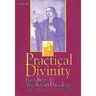 Practical Divinity Volume 2: Readings in Wesleyan Theology